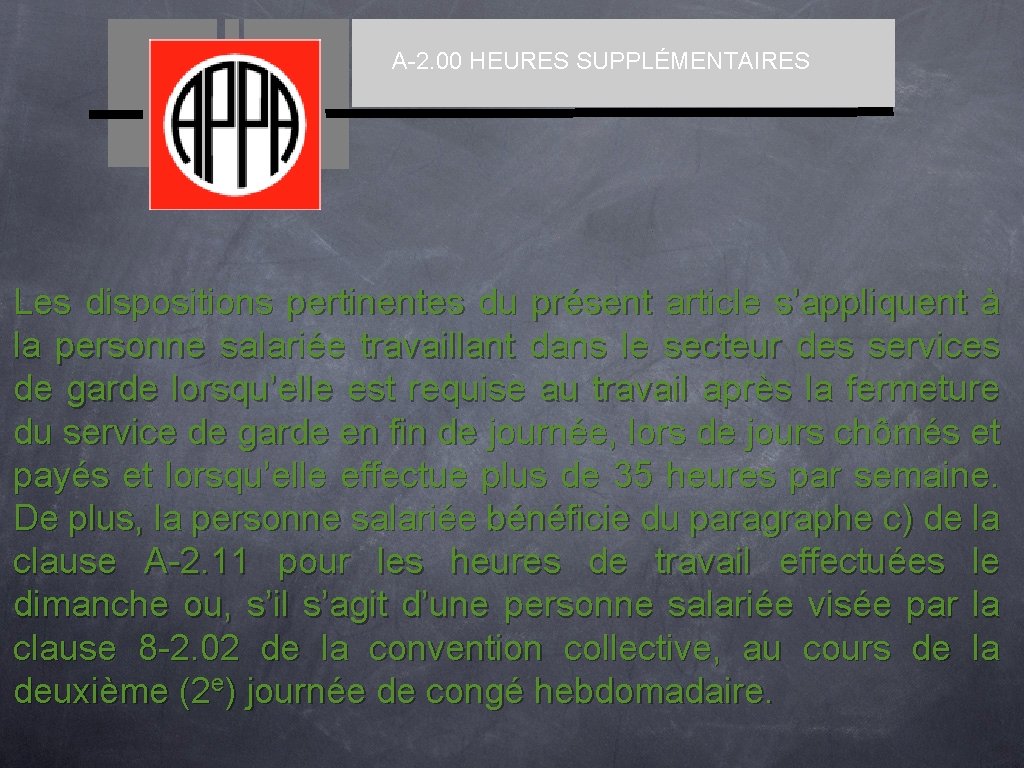 A-2. 00 HEURES SUPPLÉMENTAIRES Les dispositions pertinentes du présent article s’appliquent à la personne