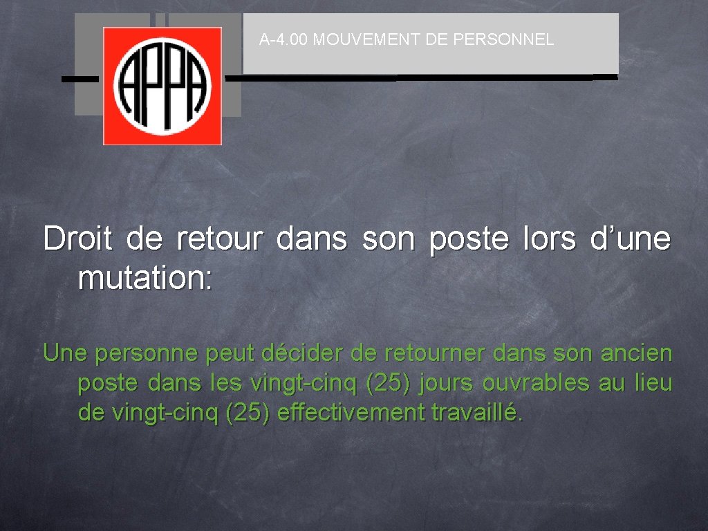 A-4. 00 MOUVEMENT DE PERSONNEL Droit de retour dans son poste lors d’une mutation: