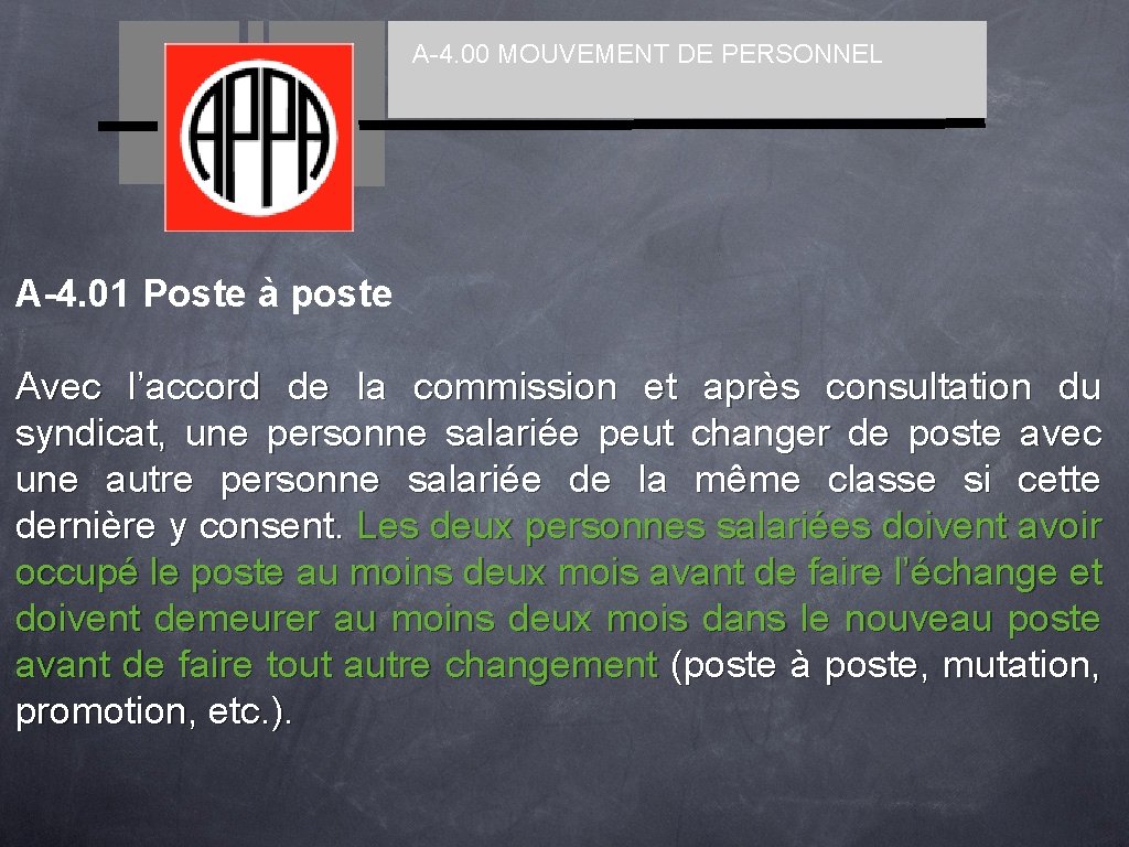 A-4. 00 MOUVEMENT DE PERSONNEL A-4. 01 Poste à poste Avec l’accord de la