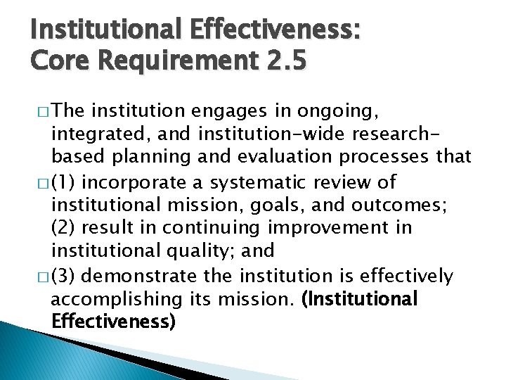 Institutional Use Institutional Effectiveness Presented By Claudette H Williams Institutional