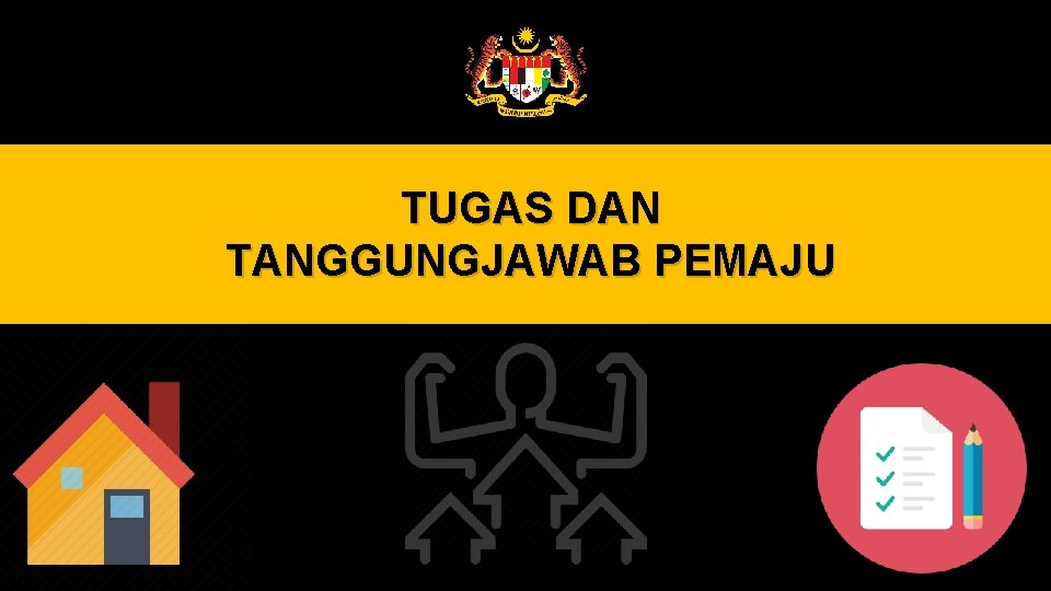 TUGAS DAN TANGGUNGJAWAB PEMAJU 