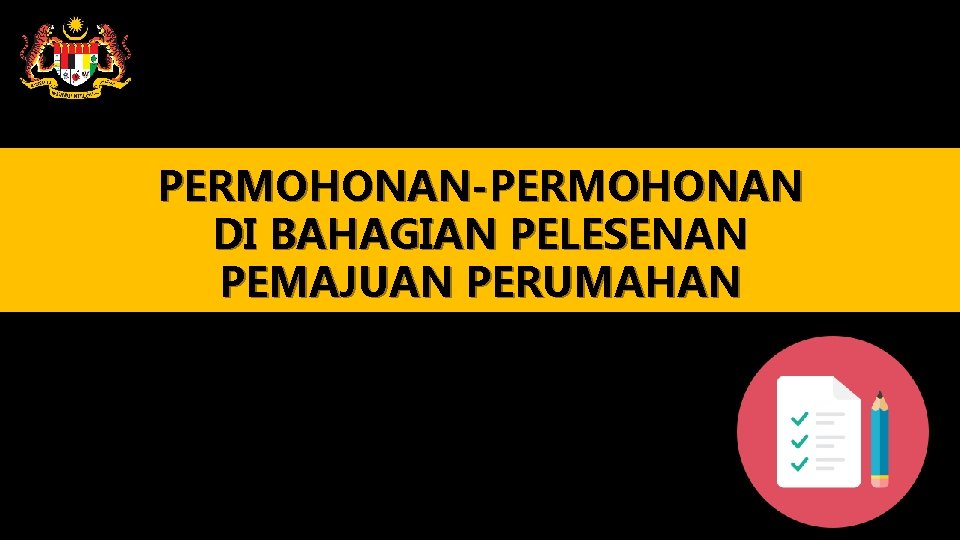 PERMOHONAN-PERMOHONAN DI BAHAGIAN PELESENAN PEMAJUAN PERUMAHAN 