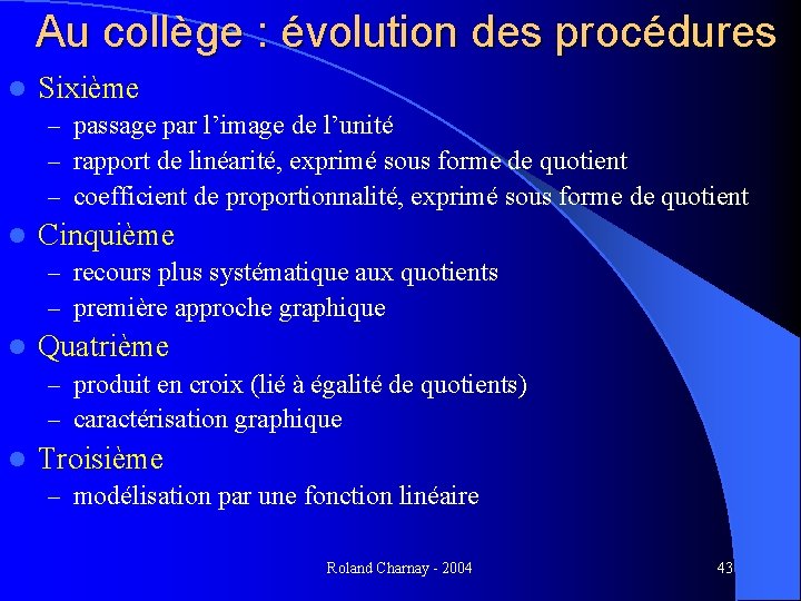 Au collège : évolution des procédures l Sixième – passage par l’image de l’unité