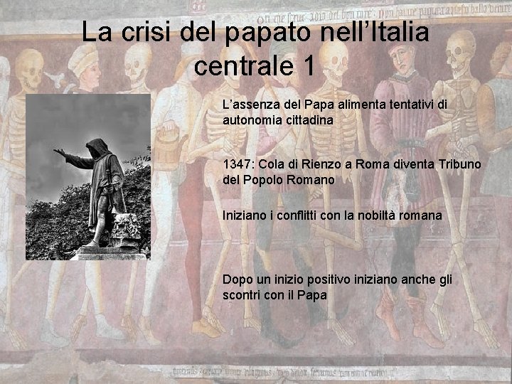 La crisi del papato nell’Italia centrale 1 L’assenza del Papa alimenta tentativi di autonomia