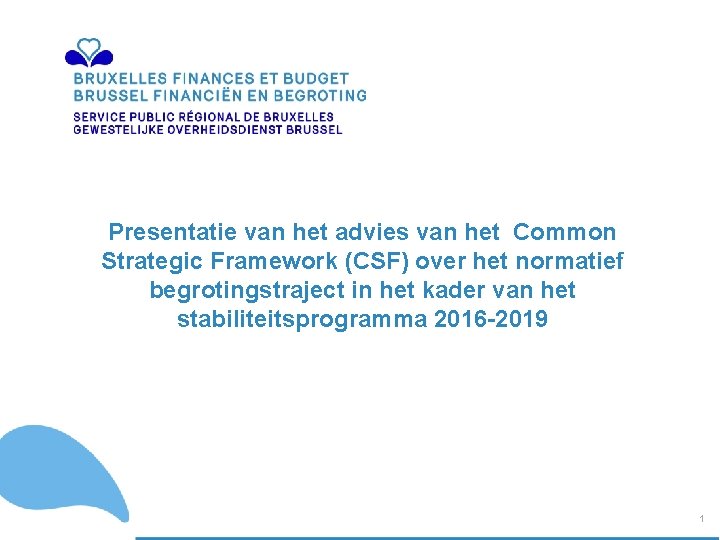 Presentatie van het advies van het Common Strategic Framework (CSF) over het normatief begrotingstraject