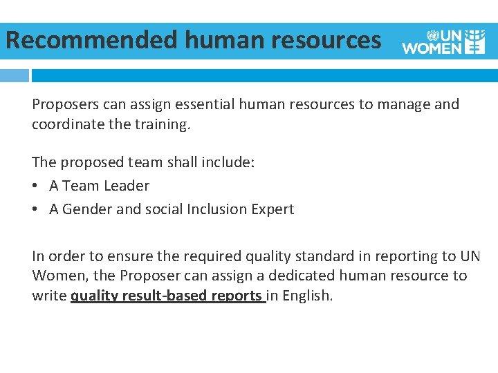 Recommended human resources Proposers can assign essential human resources to manage and coordinate the