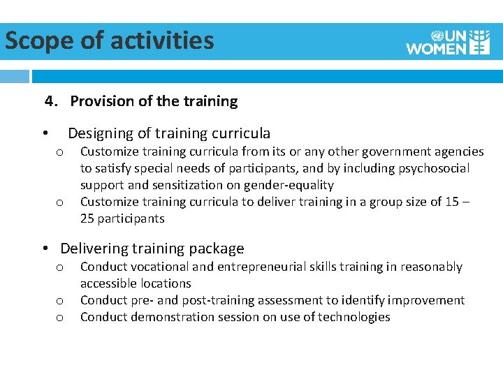 Scope of activities 4. Provision of the training Designing of training curricula • o