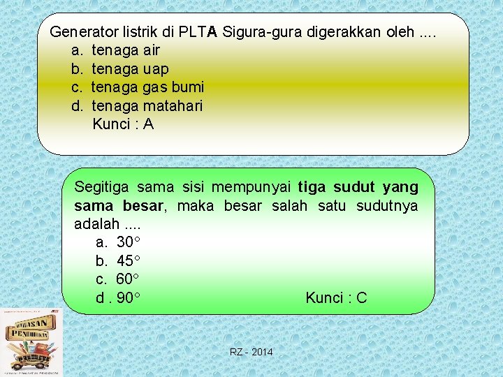 Generator listrik di PLTA Sigura-gura digerakkan oleh. . a. tenaga air b. tenaga uap