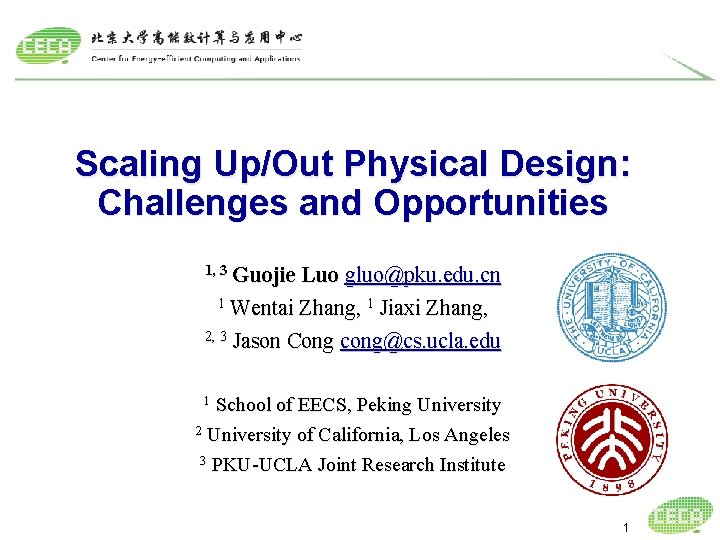 Scaling UpOut Physical Design Challenges and Opportunities Guojie
