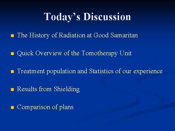 Today’s Discussion n The History of Radiation at Good Samaritan n Quick Overview of