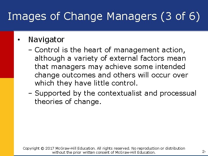 Images of Change Managers (3 of 6) • Navigator – Control is the heart