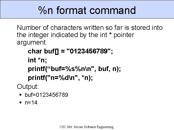 %n format command Number of characters written so far is stored into the integer