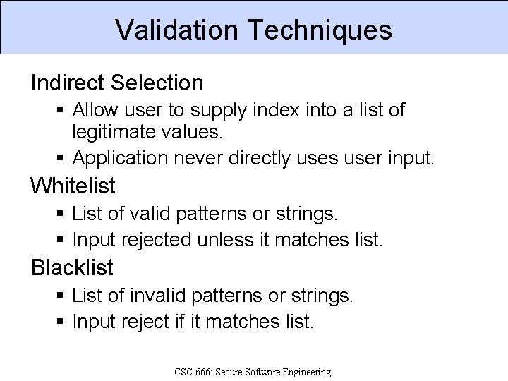 Validation Techniques Indirect Selection § Allow user to supply index into a list of