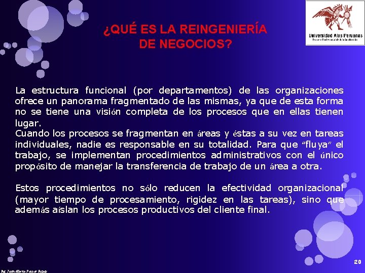 ¿QUÉ ES LA REINGENIERÍA DE NEGOCIOS? La estructura funcional (por departamentos) de las organizaciones