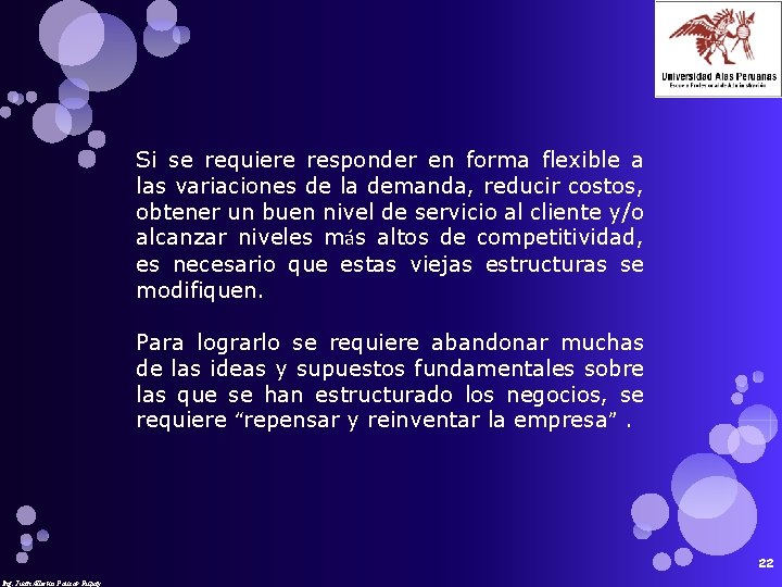 Si se requiere responder en forma flexible a las variaciones de la demanda, reducir