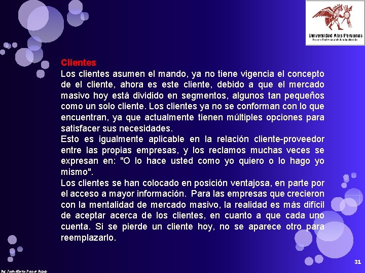 Clientes Los clientes asumen el mando, ya no tiene vigencia el concepto de el