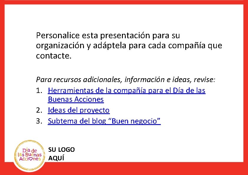 Personalice esta presentación para su organización y adáptela para cada compañía que contacte. Para