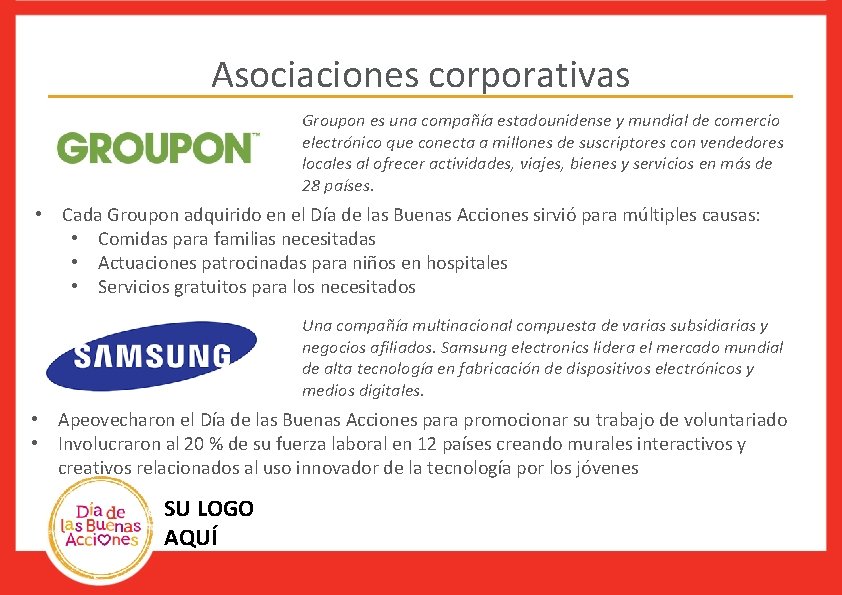Asociaciones corporativas Groupon es una compañía estadounidense y mundial de comercio electrónico que conecta