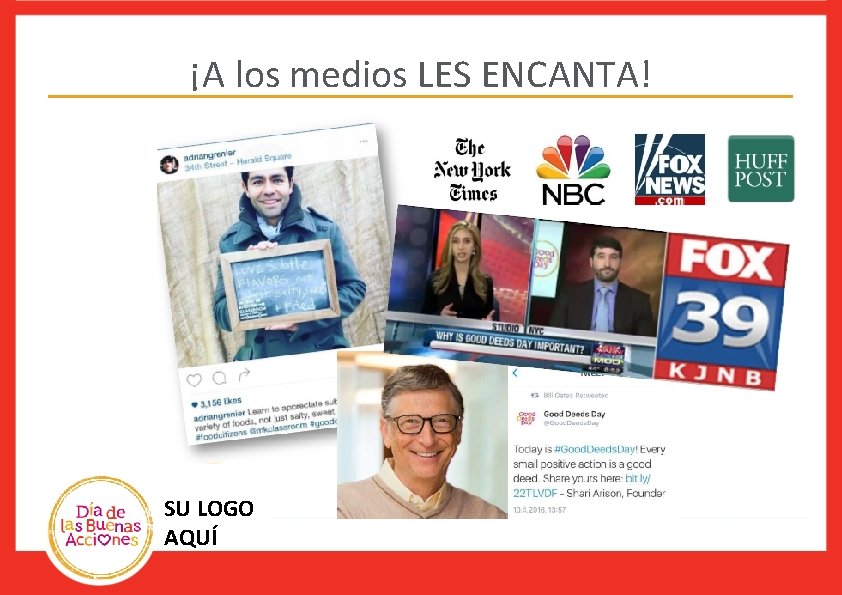 ¡A los medios LES ENCANTA! SU LOGO AQUÍ 