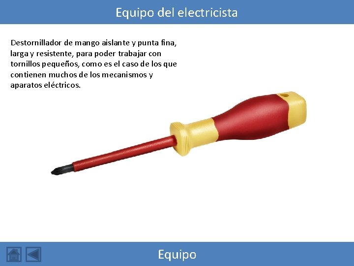 Equipo del electricista Destornillador de mango aislante y punta fina, larga y resistente, para