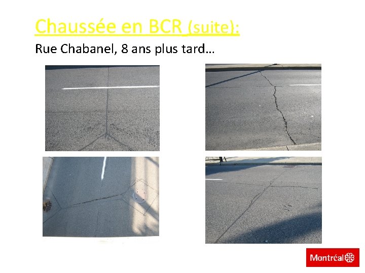 Chaussée en BCR (suite): Rue Chabanel, 8 ans plus tard… 