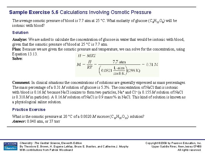 Sample Exercise 5. 6 Calculations Involving Osmotic Pressure The average osmotic pressure of blood