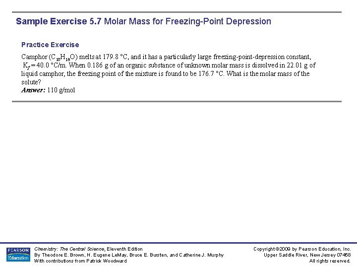 Sample Exercise 5. 7 Molar Mass for Freezing-Point Depression Practice Exercise Camphor (C 10