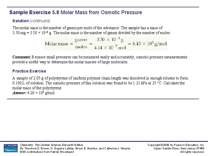 Sample Exercise 5. 8 Molar Mass from Osmotic Pressure Solution (continued) The molar mass