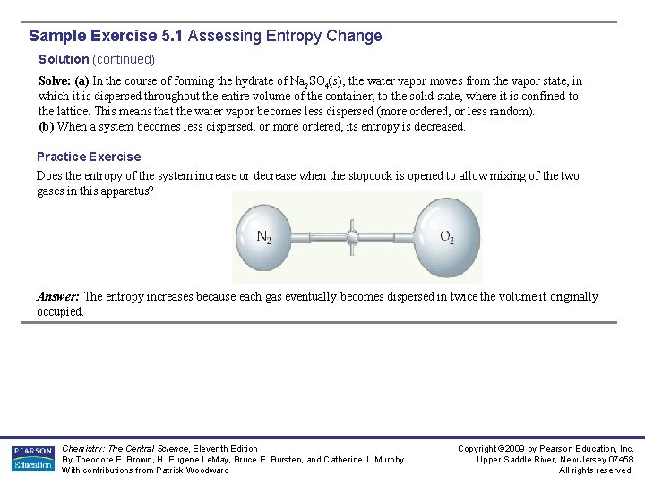 Sample Exercise 5. 1 Assessing Entropy Change Solution (continued) Solve: (a) In the course