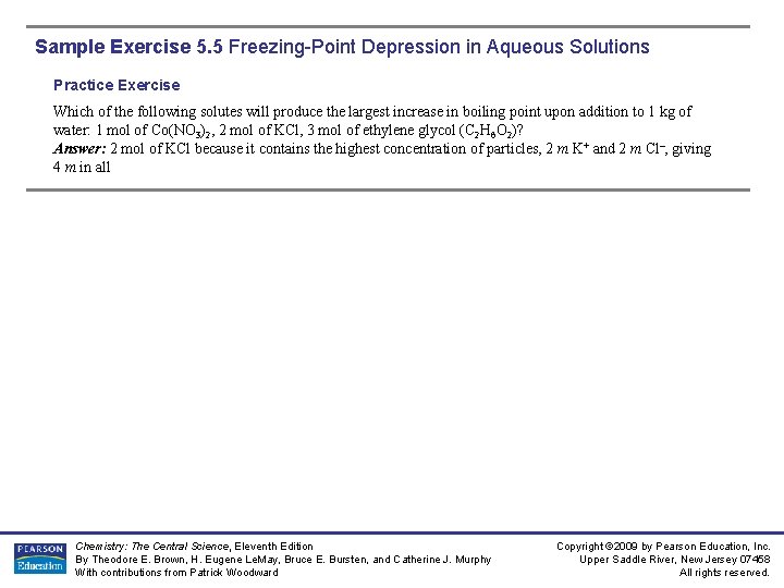 Sample Exercise 5. 5 Freezing-Point Depression in Aqueous Solutions Practice Exercise Which of the