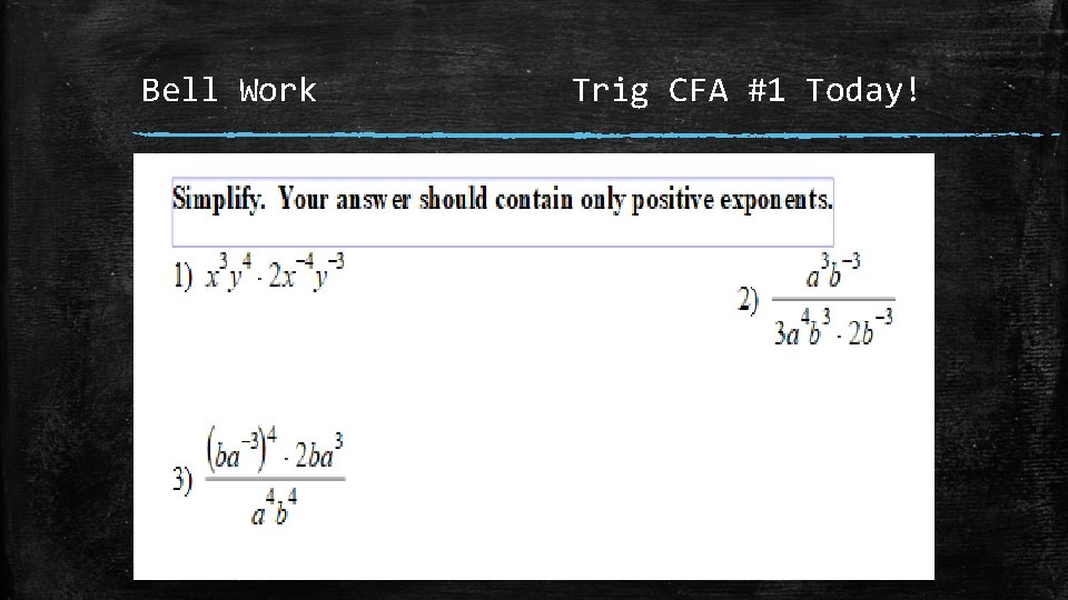 Bell Work Trig CFA #1 Today! 