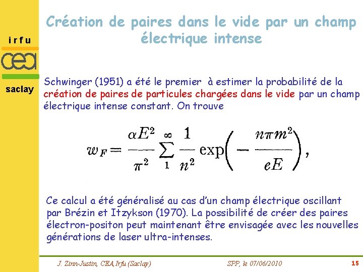 irfu saclay Création de paires dans le vide par un champ électrique intense Schwinger