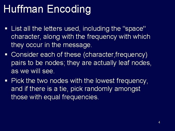 Huffman Encoding § List all the letters used, including the "space" character, along with