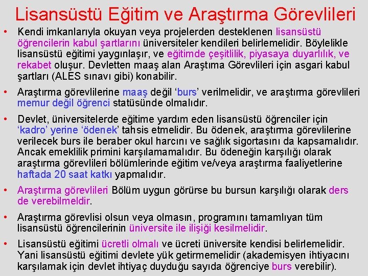 Lisansüstü Eğitim ve Araştırma Görevlileri • Kendi imkanlarıyla okuyan veya projelerden desteklenen lisansüstü öğrencilerin