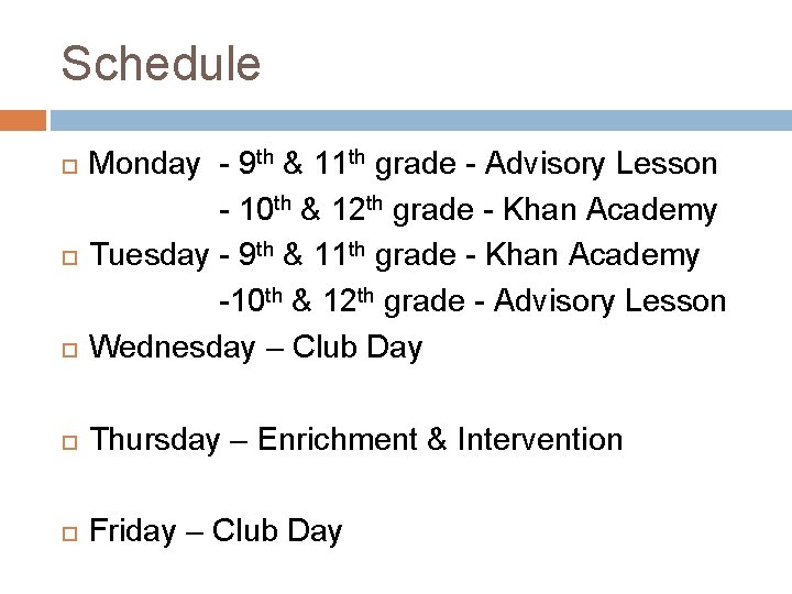 Schedule Monday - 9 th & 11 th grade - Advisory Lesson - 10