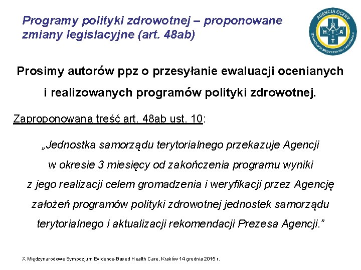 Programy polityki zdrowotnej – proponowane zmiany legislacyjne (art. 48 ab) Prosimy autorów ppz o