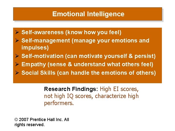 Emotional Intelligence Ø Self-awareness (know how you feel) Ø Self-management (manage your emotions and