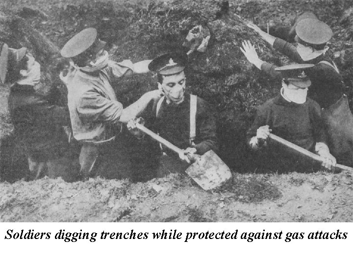 Soldiers digging trenches while protected against gas attacks 