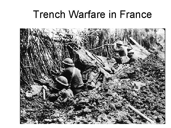 Trench Warfare in France 