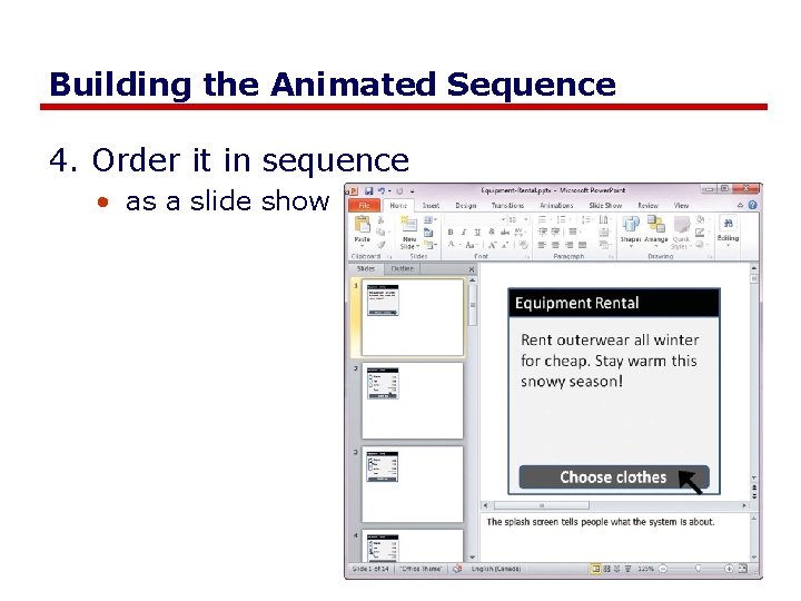 Building the Animated Sequence 4. Order it in sequence • as a slide show Building the Animated Sequence 4. Order it in sequence • as a slide show