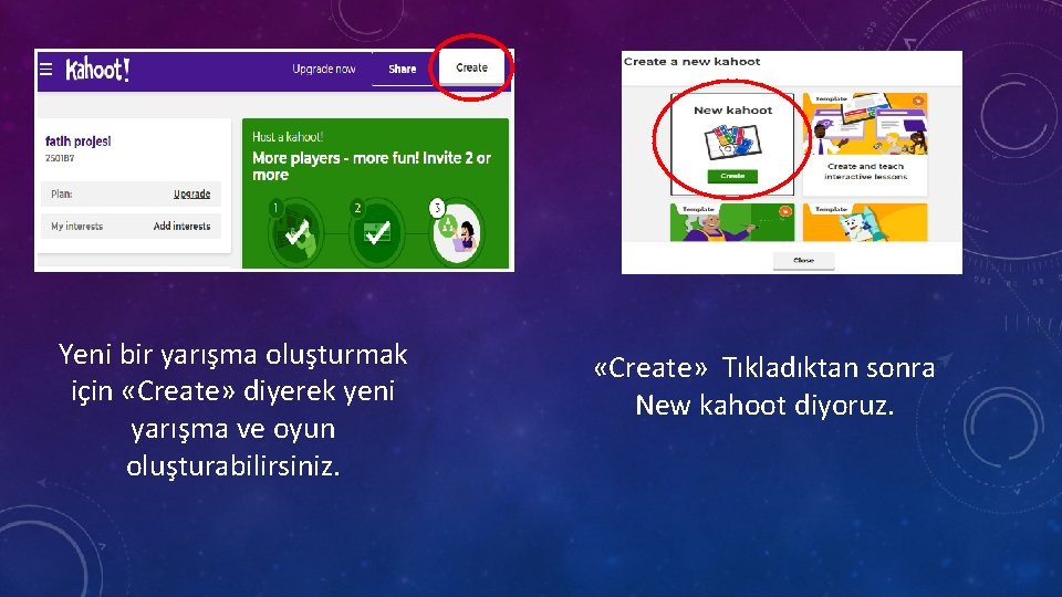 Yeni bir yarışma oluşturmak için «Create» diyerek yeni yarışma ve oyun oluşturabilirsiniz. «Create» Tıkladıktan