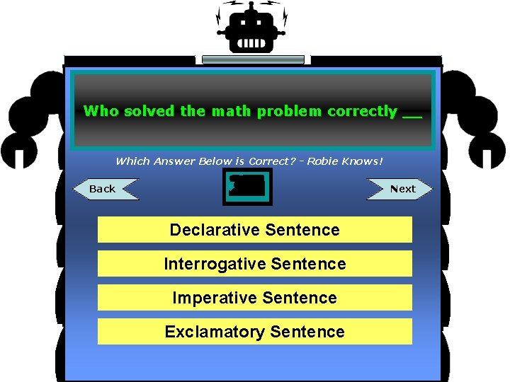 Who solved the math problem correctly __ Which Answer Below is Correct? - Robie