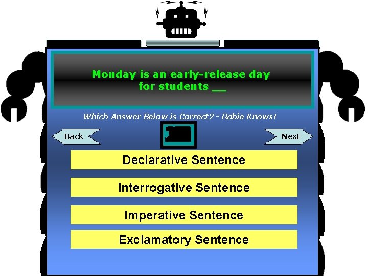 Monday is an early-release day for students __ Which Answer Below is Correct? -