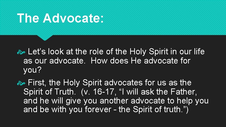 The Advocate: Let’s look at the role of the Holy Spirit in our life