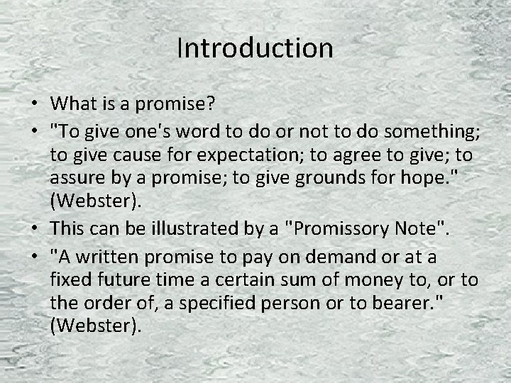 Introduction • What is a promise? • "To give one's word to do or