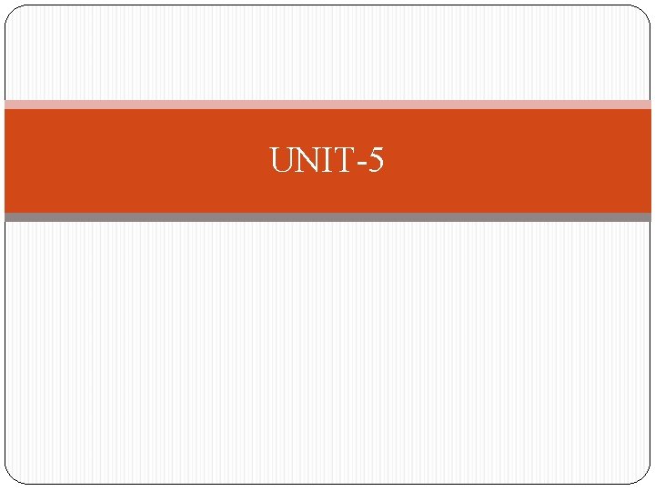 UNIT-5 