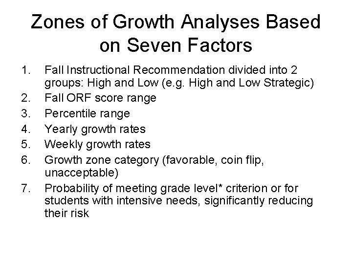 Zones of Growth Analyses Based on Seven Factors 1. 2. 3. 4. 5. 6.