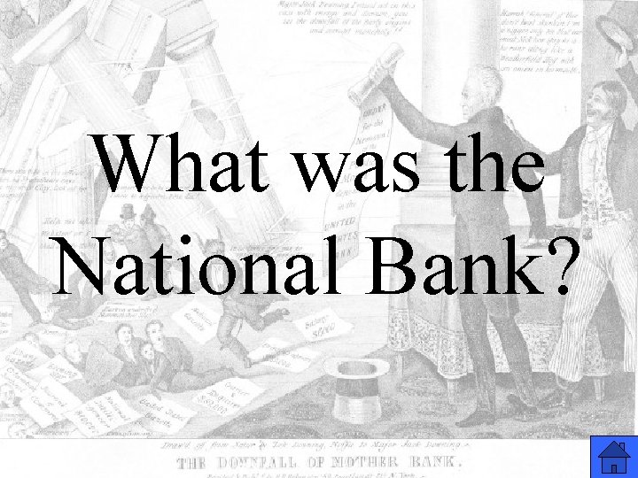 What was the National Bank? 
