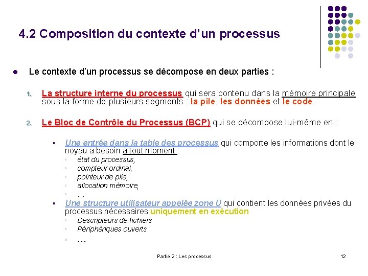 4. 2 Composition du contexte d’un processus l Le contexte d’un processus se décompose
