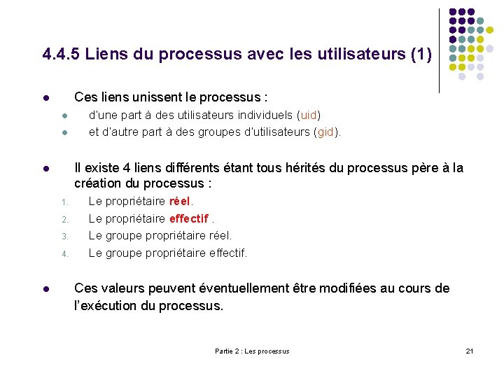 4. 4. 5 Liens du processus avec les utilisateurs (1) Ces liens unissent le